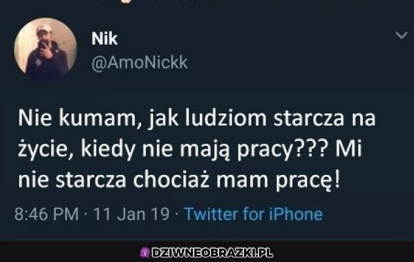 Jak im starcza