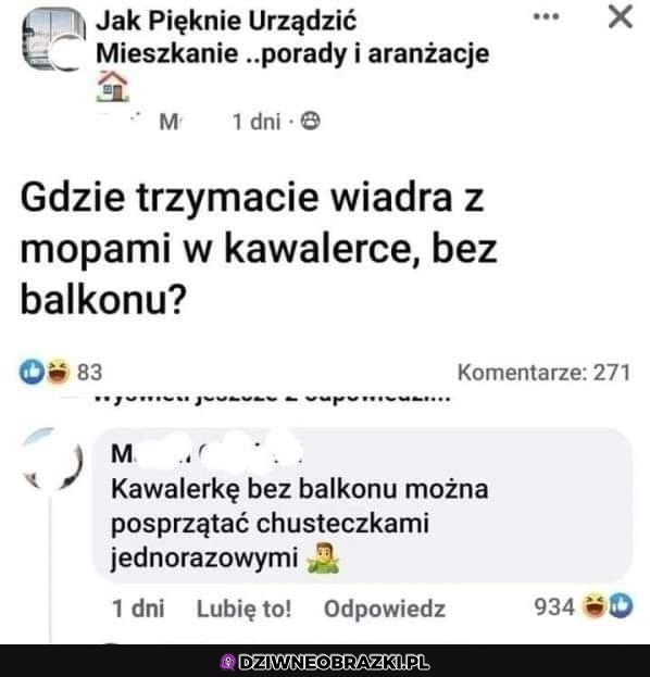 kiedy mieszkacie w kawalerce, ale najdzie was na sprzątanie