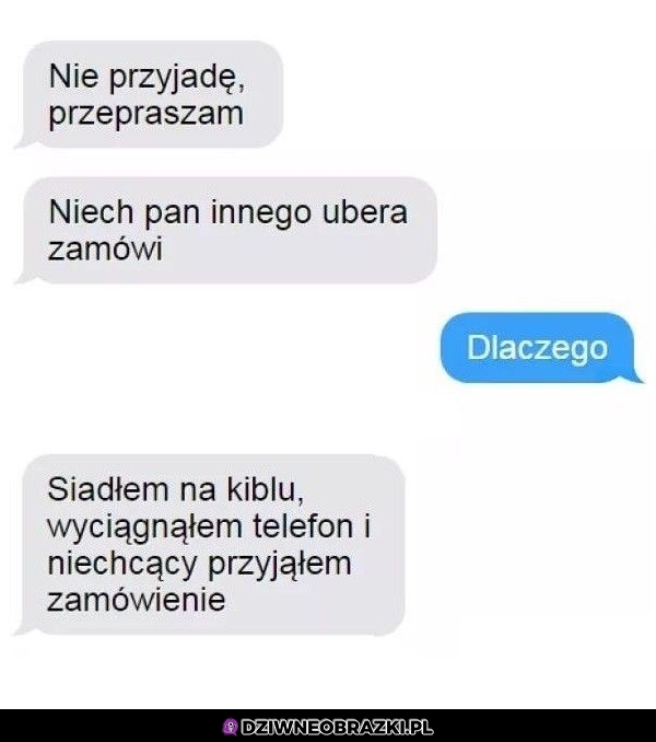 Okej, taki powód jestem w stanie zrozumieć