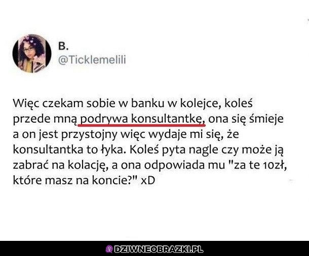 Podryw konsultantki szedł całkiem nieżle, gdy nagle...