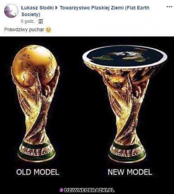 Nowy wygląd pucharu dla płaskoziemców