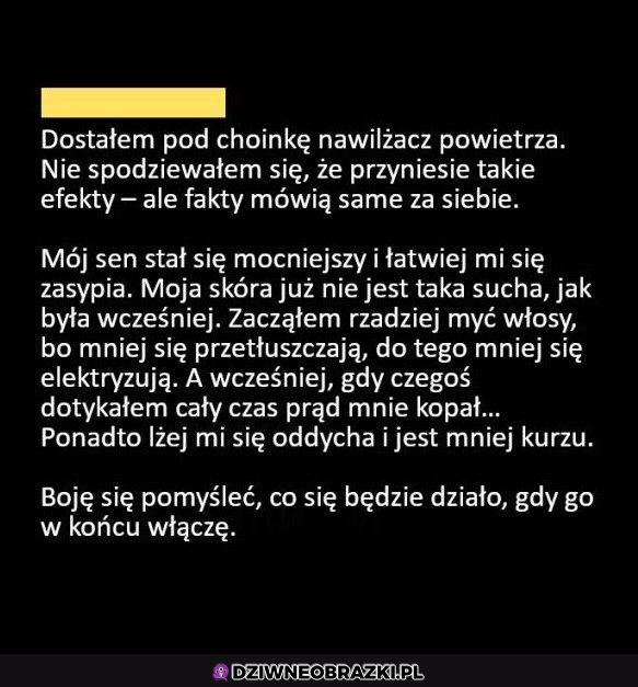 Potężne działanie, a co będzie po włączeniu :D 