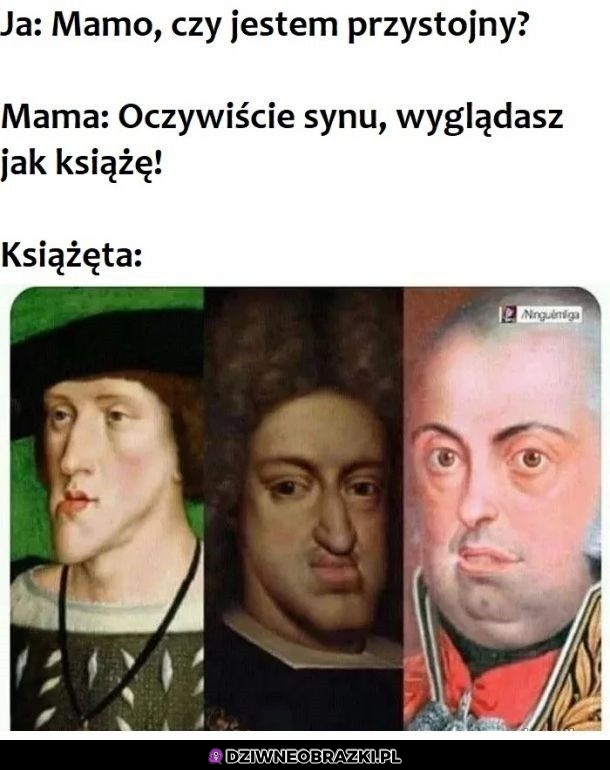 Wyglądasz jak książę