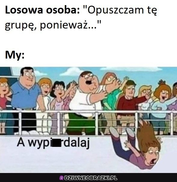 Kiedy ktoś wychodzi z grupki