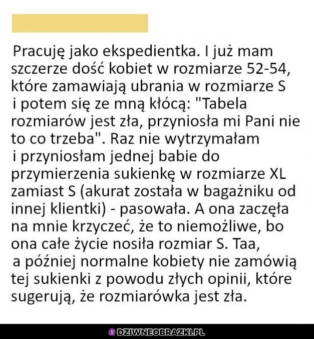 To wszystko wina rozmiarowek, tak?