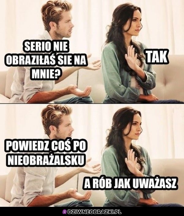 Ale wcale się nie obraziła