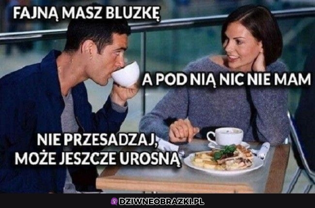 Nie przesadzaj