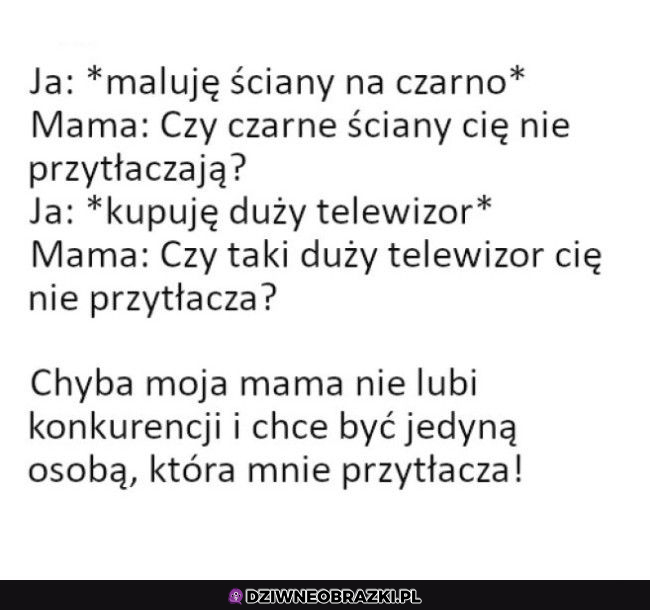 Kiedy mama nie lubi konkurencji