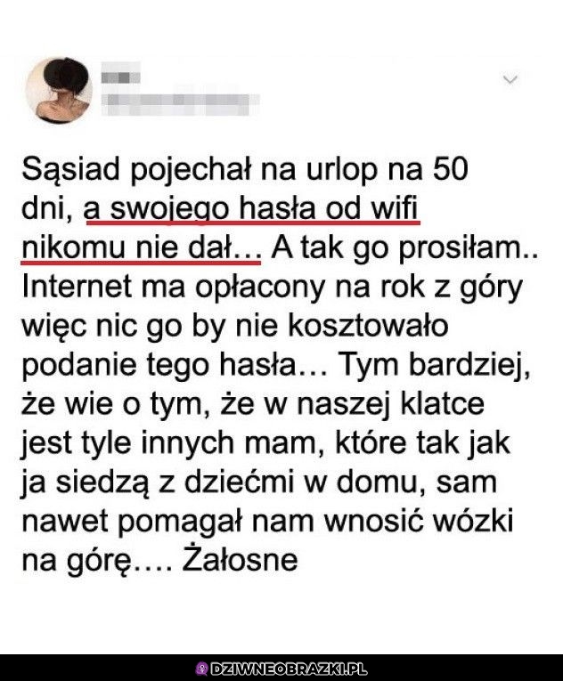 A to somsiad wredny jeden, jak tak można