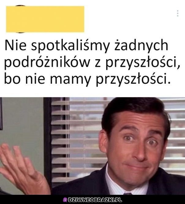 A co jeśli to prawda?