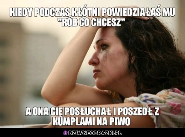Jak on mógł mnie posłuchać