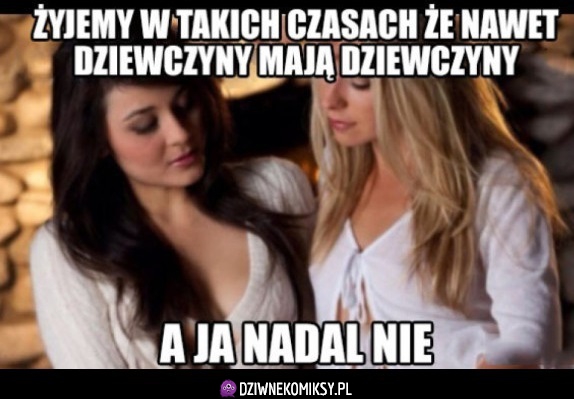 Czasy takie, że