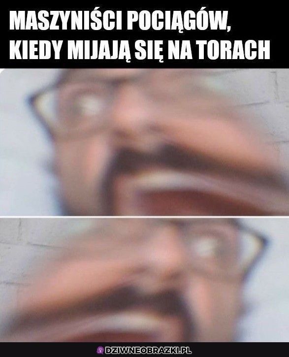 Kiedy maszyniści się mijają