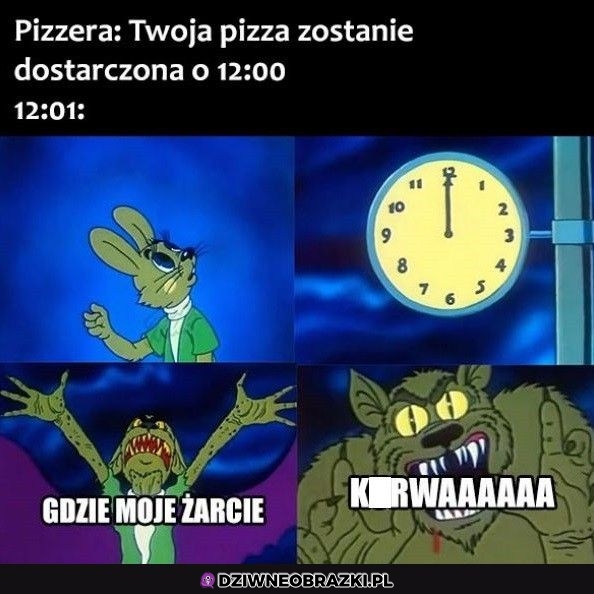 Kiedy pizza się spóźnia