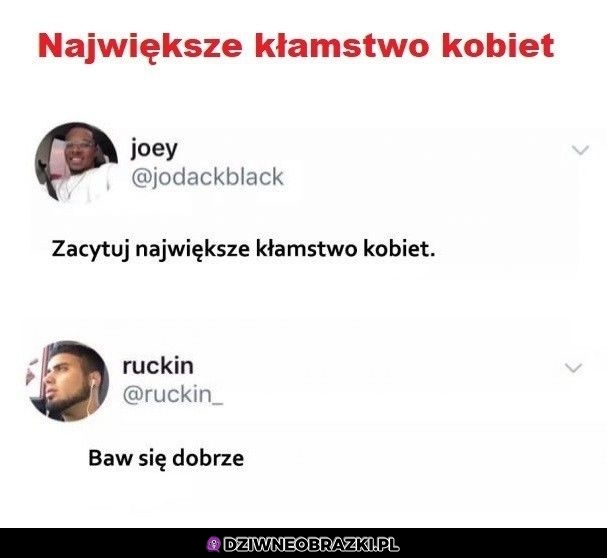 Największe kłamstwo kobiet