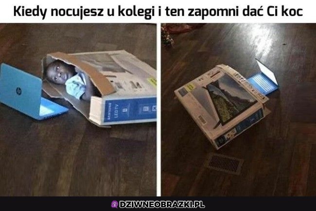 Kiedy kolega zapomni o kocyku