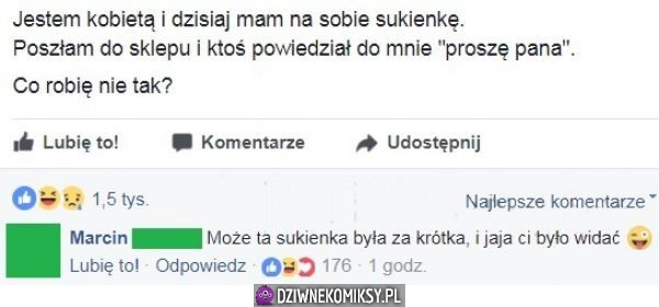 Chodzi w sukience a i tak mówią do niej proszę pana