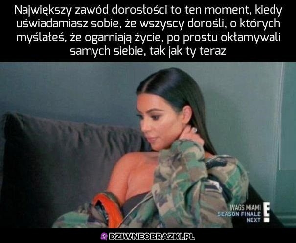 Największy zawód dorosłości