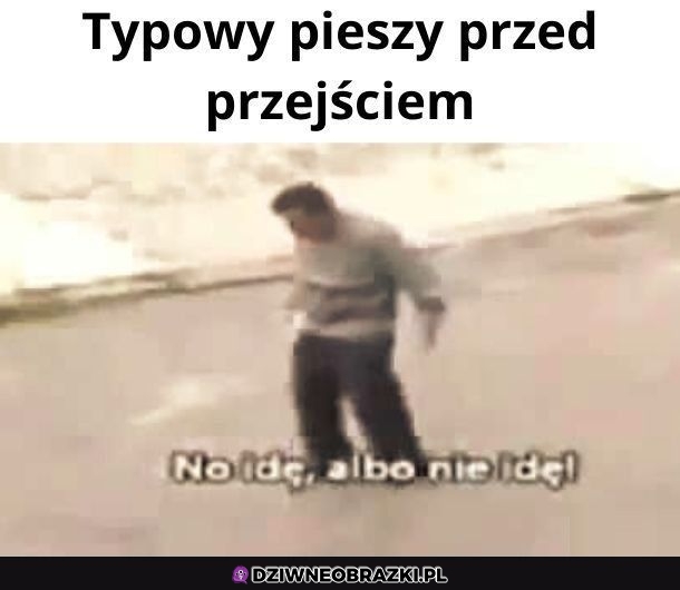 Przed przejściem