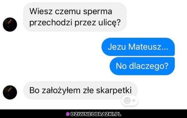 Taki żarcik od Mateusza