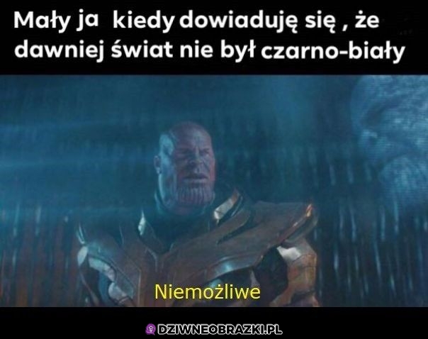 Kiedy dowiesz się, że świat nie był czarno-biały