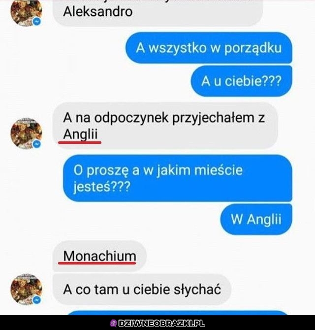 Kiedy próbujesz bajerki na emigranta, ale z gegry miałeś gałę