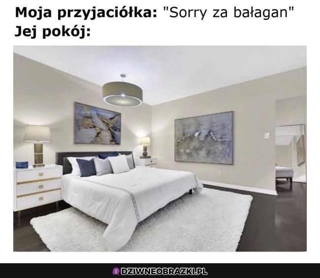 Ale sorry za bałagan