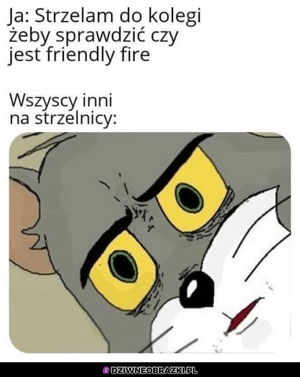 Jest friendly fire?