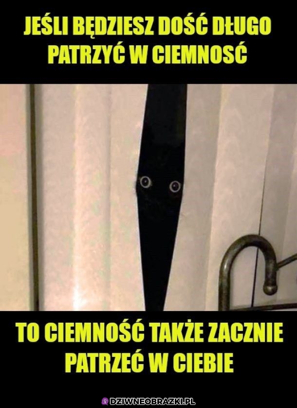 Patrzenie w ciemność