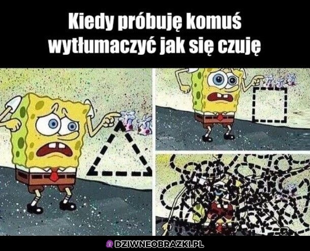 No mniej wiecej tak się czuję