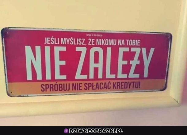 Przynajmniej będą dzwonić, a może i do domu przyjdą 