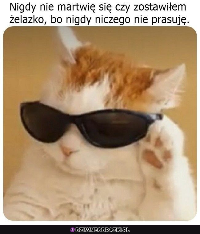 Kiedy nie masz takich zmartwień