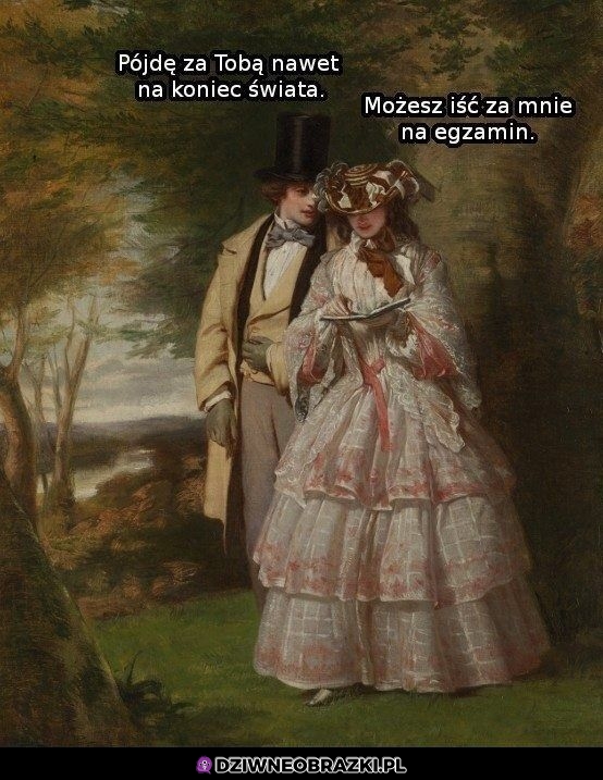 Pójdzie za nią