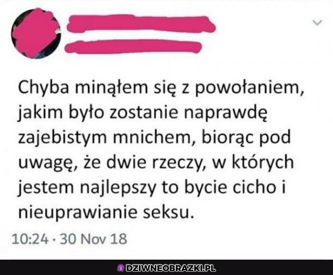 Jego przeznaczenie było inne