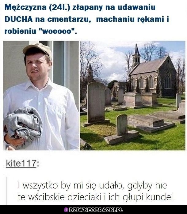 Przynajmniej się nie nudził