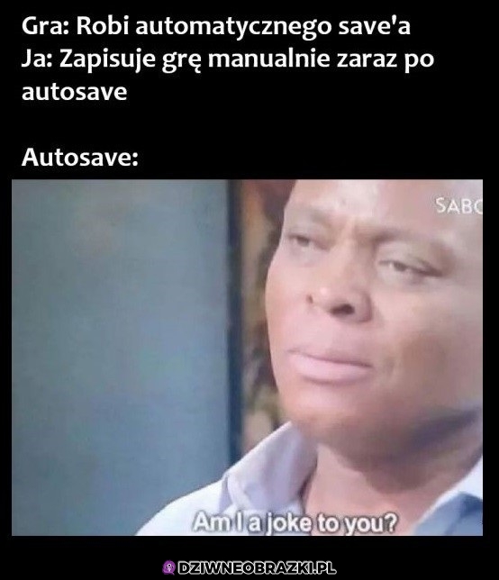 Nie ufam autosaveom