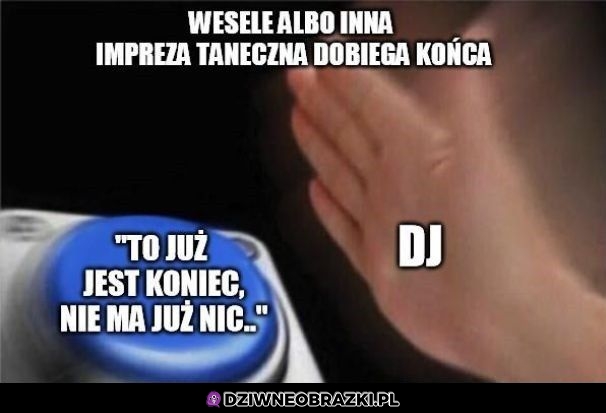 Koniec każdej imprezy