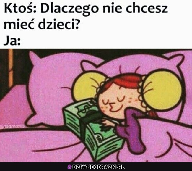 Właśnie dlatego