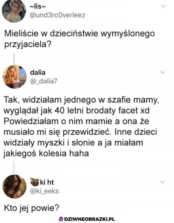 A wy jakich mieliście wymyślonych przyjaciół?