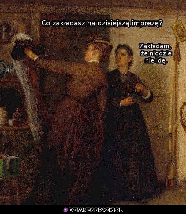 Na dzisiejszą imprezę