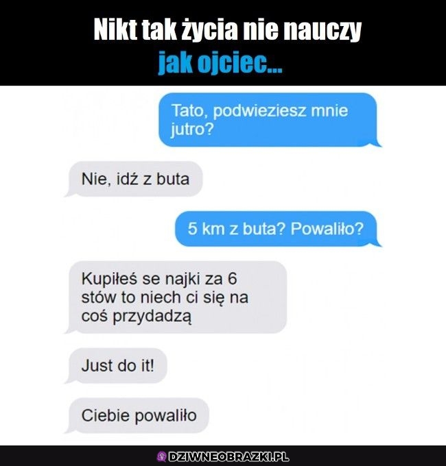 Szybka lekcja życia od ojca
