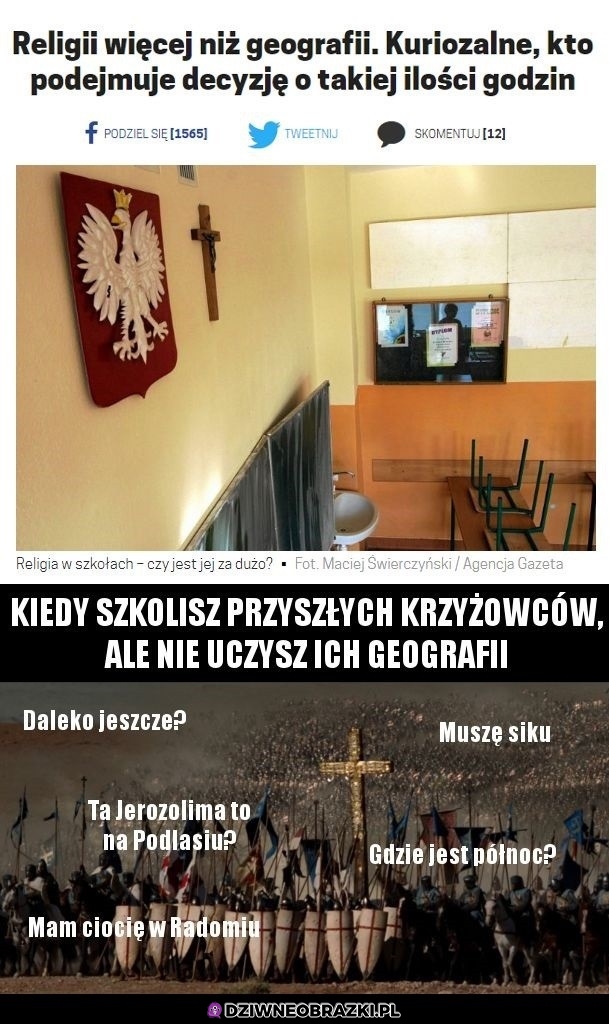 Jak zrobimy krucjatę to nawet nie trafią do Ziemi Świętej