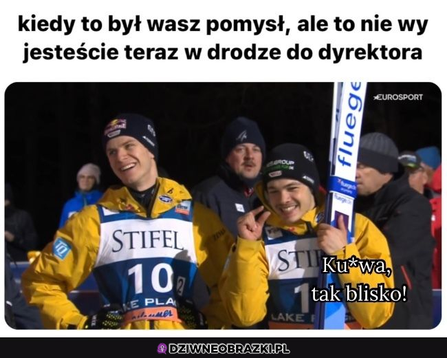 Uff, poszło bokiem 