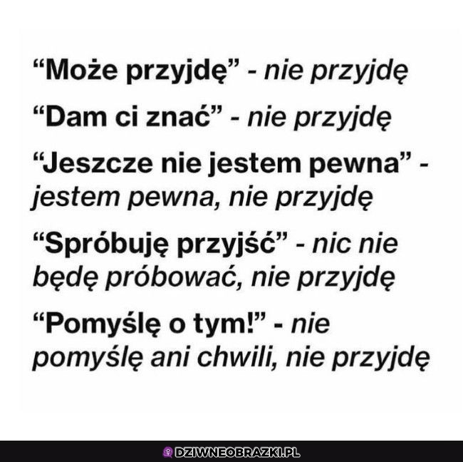 Wiadomo, że nie przyjdę