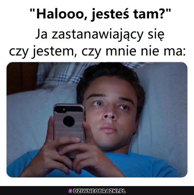 Jestem czy nie jestem?
