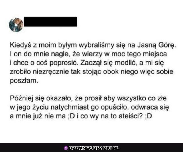 bóg go wysłuchał :D