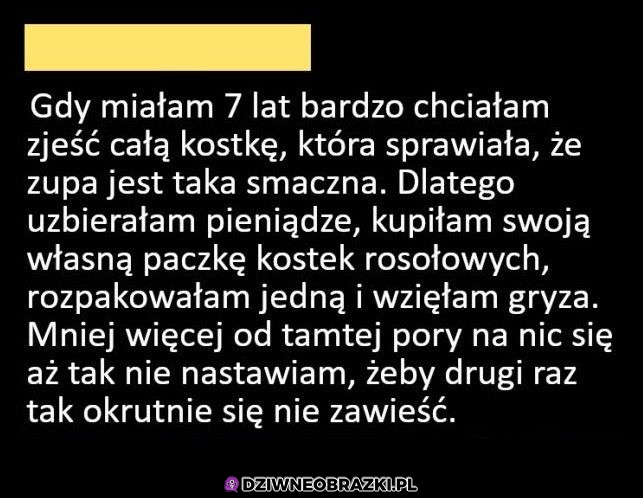 To była bardzo cenna lekcja życia