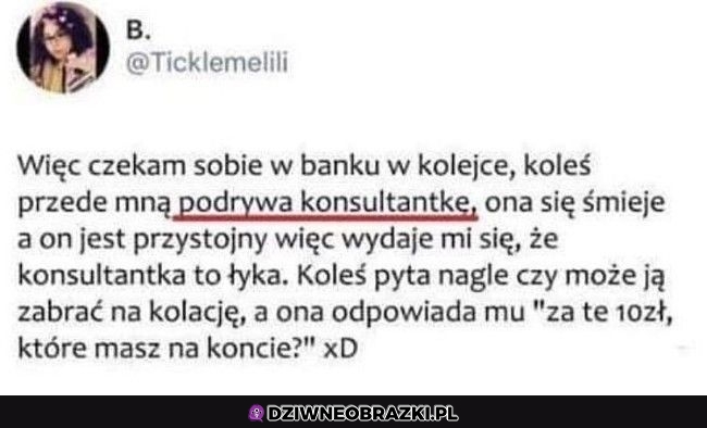 Kiedy próbujesz bajerować konsultantkę z banku