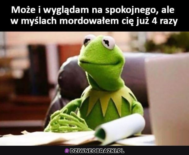 Obyś nie wiedział co myślę