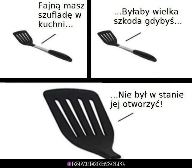Fajną masz szufladę